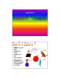 LEZIONE 7 Colore Colore: qualità