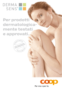 Per prodotti dermatologica- mente testati e approvati.