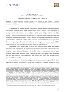 Le questioni che si agitano in tema di cognome sono tante e diverse