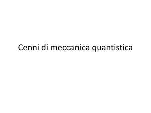 Cenni di meccanica quantistica