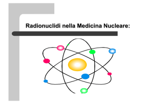 Radionuclidi nella Medicina Nucleare