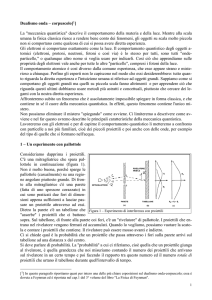 Dualismo onda – corpuscolo[1] La "meccanica quantistica" descrive