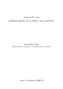 Appunti del corso INTRODUZIONE ALLA FISICA QUANTISTICA