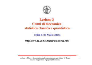 Lezione 3 Cenni di meccanica statistica classica e quantistica