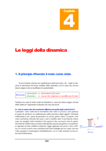 Le leggi della dinamica 1. Il principio d`inerzia