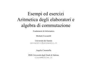 Esempi ed esercizi Aritmetica degli elaboratori e algebra di