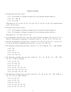 Calcolo vettoriale 1. Nel piano Oxy sono dati i vettori • (P − O) di