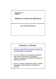 Software: di base ed applicativo Hardware e Software