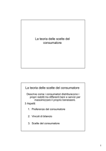 La teoria delle scelte del consumatore La teoria delle scelte del