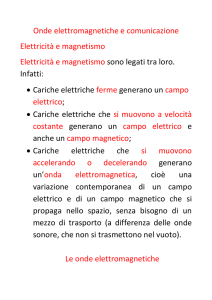 Onde elettromagnetiche e comunicazione Elettricità e magnetismo