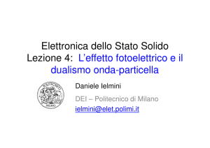 Elettronica dello Stato Solido Lezione 4: L`effetto fotoelettrico e il