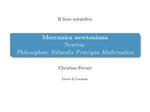Meccanica newtoniana Newton: Philosophiae Naturalis Principia