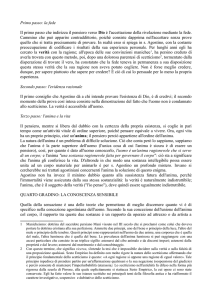 Primo passo: la fede Il primo passo che indirizza il pensiero verso