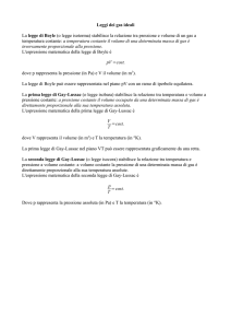 Leggi dei gas ideali La legge di Boyle (o legge isoterma) stabilisce