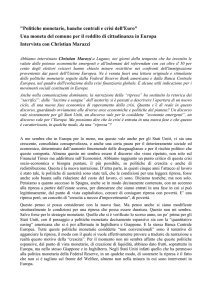 "Politiche monetarie, banche centrali e crisi dell`Euro" Una moneta