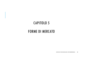 CAPITOLO 5 FORME DI MERCATO