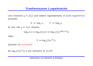Trasformazioni Logaritmiche - Dipartimento di Matematica