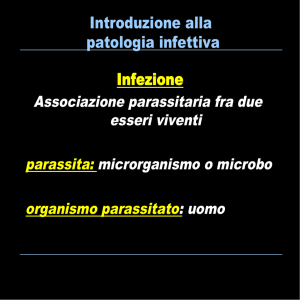 Introduzione alla patologia infettiva Infezione