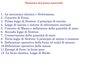 1. La meccanica classica o Newtoniana. 2. Concetto di Forza 3