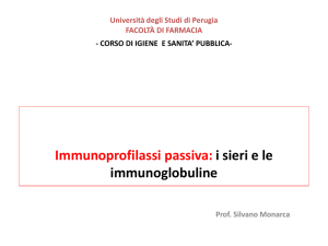 Immunoprofilassi passiva: i sieri e le immunoglobuline
