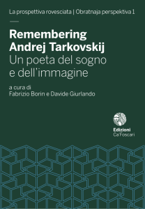 Remembering Andrej Tarkovskij Un poeta del sogno e dell`immagine