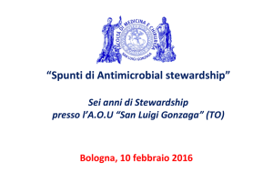 Spunti di antimicrobial stewardship. Sei anni di stewardship presso l
