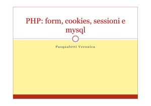 PHP: form, cookies, sessioni e mysql