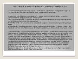 dall`innamoramento (romantic love) all`ossitocina