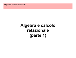 Algebra e calcolo relazionale (parte 1)