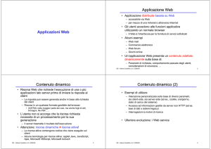 Applicazioni Web Applicazione Web Contenuto dinamico Contenuto