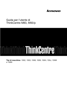 Guida per l`utente di ThinkCentre M83, M93/p