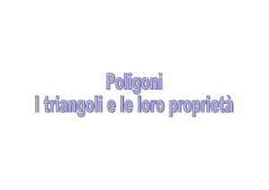 poligoni e triangoli