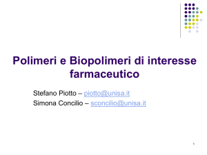 Lezione 4_polimeri II - Polimeri e biopolimeri di interesse farmaceutico