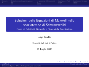 Soluzioni delle Equazioni di Maxwell nello spaziotempo di