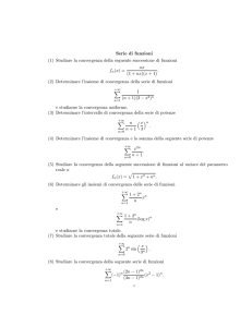 Serie di funzioni (1) Studiare la convergenza della seguente