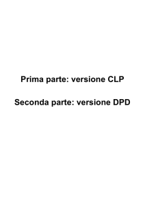 Prima parte: versione CLP Seconda parte: versione DPD