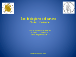 Basi biologiche del cancro Classificazione