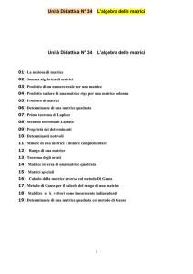 Unità Didattica N° 34 L`algebra delle matrici Unità Didattica N° 34 L