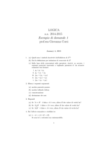LOGICA a.a. 2014-2015 Esempio di domande 1 prof.ssa Giovanna