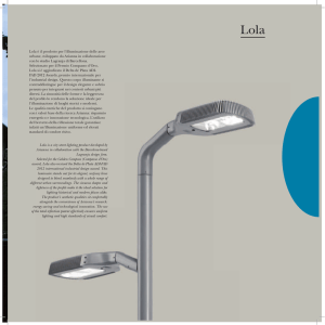 Lola è il prodotto per l`illuminazione delle aree urbane, sviluppato