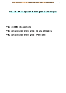 01) Identità ed equazioni 02) Equazione di primo grado ad una