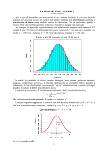 LA DISTRIBUZIONE NORMALE Allo scopo di interpolare un