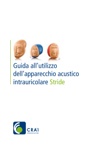 Guida all`utilizzo dell`apparecchio acustico intrauricolare