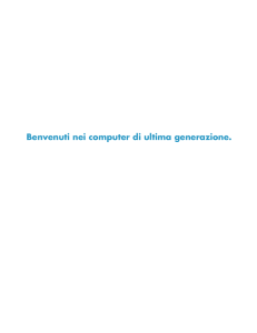 Benvenuti nei computer di ultima generazione.