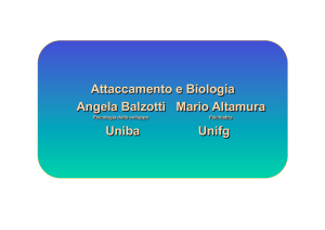 Attaccamento e Biologia Angela Balzotti Mario