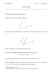 Lavoro ed energia 1. Premessa: il prodotto scalar