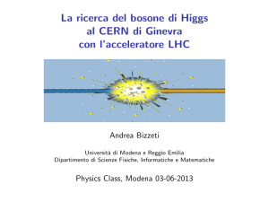 La ricerca del bosone di Higgs al CERN di Ginevra con l