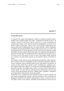 I campi nella materia Le equazioni del campo elettromagnetico