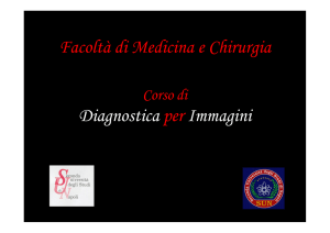 Diagnostica per Immagini Facoltà di Medicina e Chirurgia