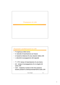 Prestazioni di LAN Parametri caratterizzanti la LAN